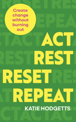 Act, Rest, Reset, Repeat