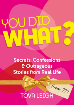 You Did What?! by Tova Leigh